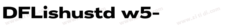 DFLishustd w5字体转换